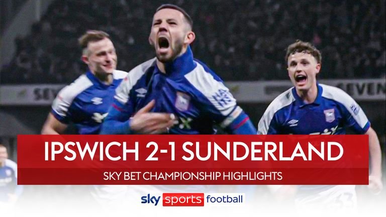 Ipswich Town 2-1 Sunderland | Championship highlights | Video | Watch TV Show | Sky Sports