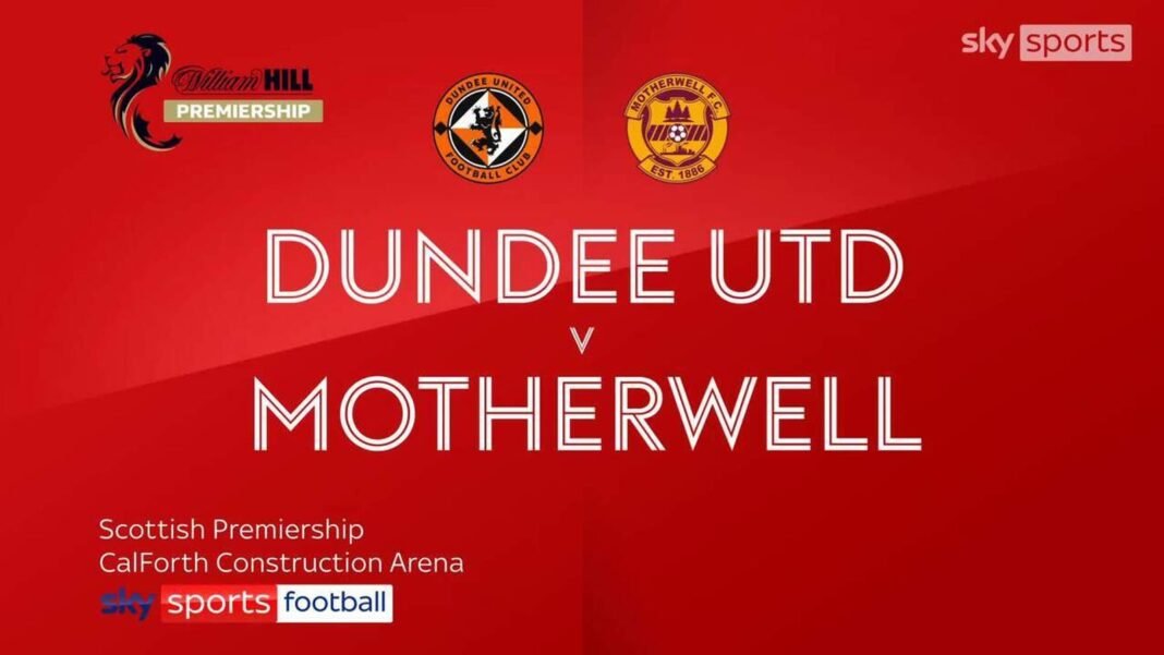 Highlights of the Scottish Premiership match between Dundee United and Motherwell.”