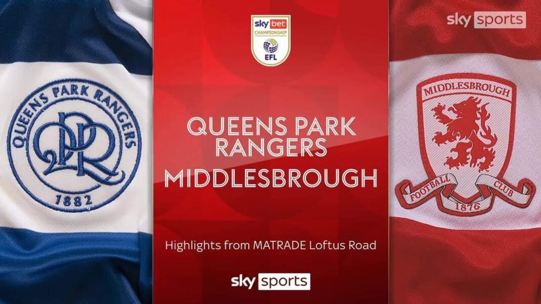 Highlights of the Sky Bet Championship match between QPR and Middlesbrough.”