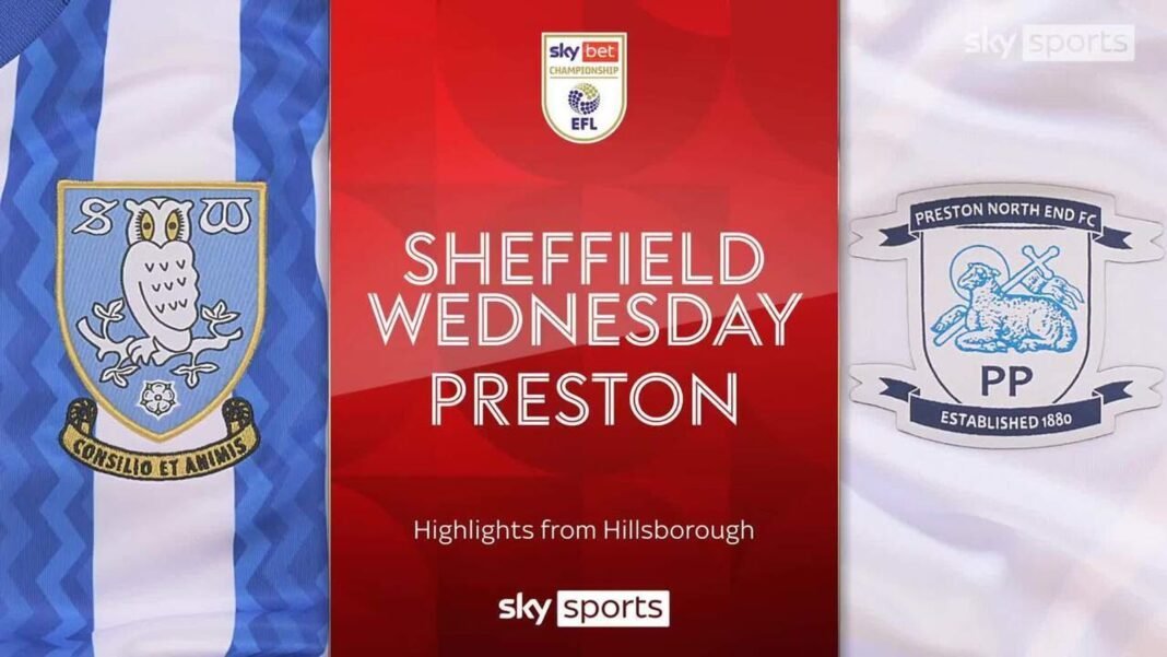 Highlights of the Sky Bet Championship match between Sheffield Wednesday and Preston North End.”