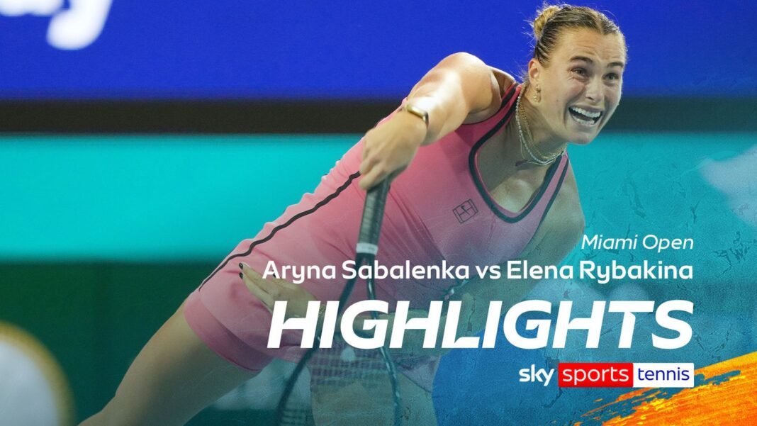 Aryna Sabalenka vs Elena Rybakina | Miami Open highlights